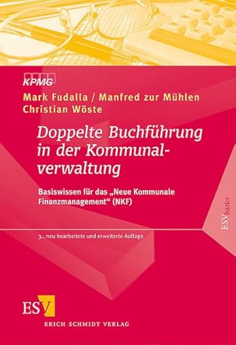 Beispielbild fr Doppelte Buchfhrung in der Kommunalverwaltung: Basiswissen fr das "Neue Kommunale Finanzmanagement" (NKF). Mit Aufgaben und Lsungen zum Verkauf von medimops