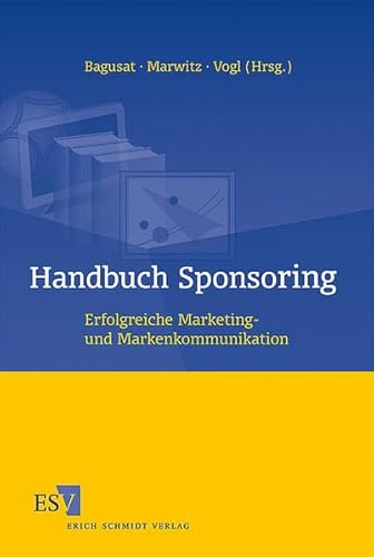 Stock image for Handbuch Sponsoring: Erfolgreiche Marketing- Und Markenkommunikation for sale by Revaluation Books