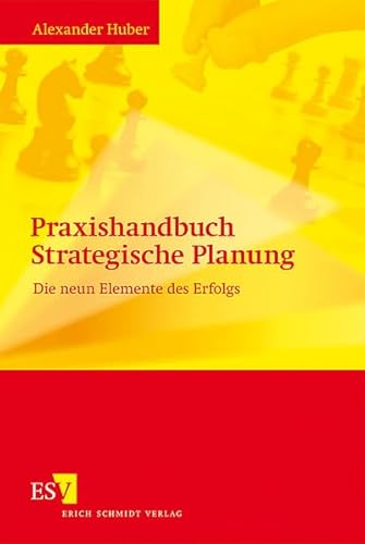 Beispielbild fr Praxishandbuch Strategische Planung: Die neun Elemente des Erfolgs zum Verkauf von medimops