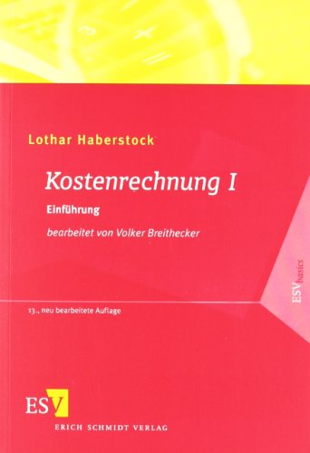 Stock image for Kostenrechnung 1: Einfhrung mit Fragen, Aufgaben, einer Fallstudie und Lsungen for sale by medimops