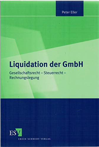Beispielbild fr Liquidation der GmbH: Gesellschaftsrecht - Steuerrecht - Rechnungslegung zum Verkauf von medimops