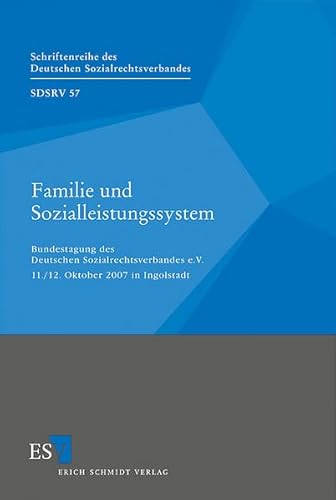 Imagen de archivo de Familie und Sozialleistungssystem: Bundestagung des Deutschen Sozialrechtsverbandes e.V. 11./12. Oktober 2007 in Ingolstadt a la venta por medimops