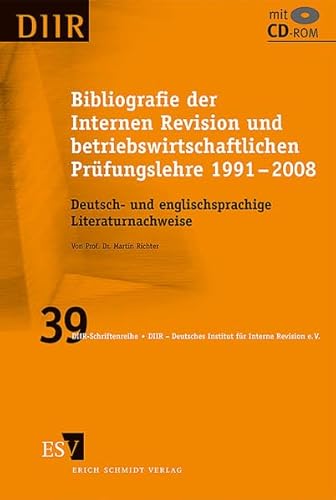 Beispielbild fr Bibliografie der Internen Revision und betriebswirtschaftlichen Prfungslehre 1991 ? 2008: Deutsch- und englischsprachige Literaturnachweise (DIIR-Schriftenreihe, Band 39) zum Verkauf von medimops