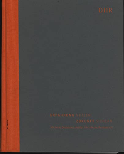 9783503112340: Erfahrung nutzen. Zukunft sichern: 50 Jahre Deutsches Institut fr Interne Revision e. V