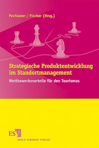 Beispielbild fr Strategische Produktentwicklung im Standortmanagement: Wettbewerbsvorteile fr den Tourismus zum Verkauf von medimops