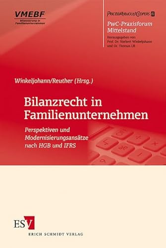 9783503114269: Bilanzrecht in Familienunternehmen: Perspektiven und Modernisierungsanstze nach HGB und IFRS