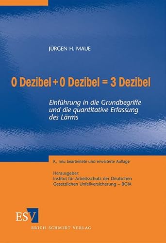 9783503114887: 0 Dezibel + 0 Dezibel = 3 Dezibel: Einfhrung in die Grundbegriffe und die quantitative Erfassung des Lrms