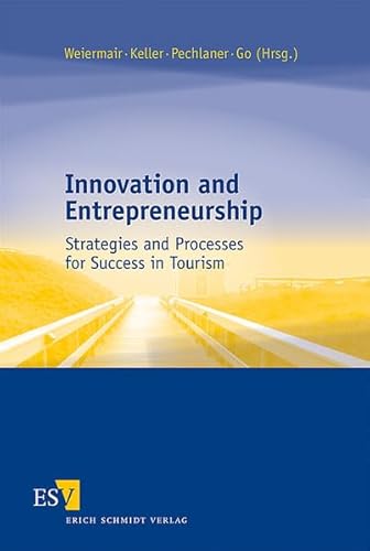 Beispielbild fr Innovation and Entrepreneurship: Strategies and Processes for Success in Tourism zum Verkauf von Cambridge Rare Books