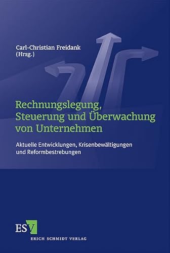 9783503116492: Rechnungslegung, Steuerung und berwachung von Unternehmen: Aktuelle Entwicklungen, Krisenbewltigungen und Reformbestrebungen