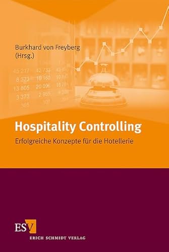 Stock image for Hospitality Controlling: Erfolgreiche Konzepte fr die Hotellerie for sale by medimops