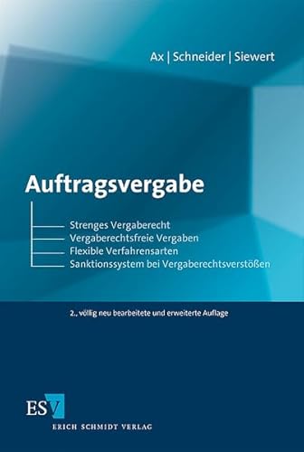 Stock image for Auftragsvergabe: Strenges Vergaberecht - Vergaberechtsfreie Vergaben - Flexible Verfahrensarten - Sanktionssystem bei Vergaberechtsversten for sale by medimops