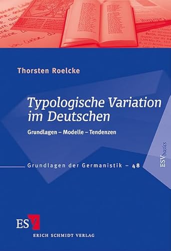 Typologische Variation im Deutschen : Grundlagen - Modelle - Tendenzen - Thorsten Roelcke