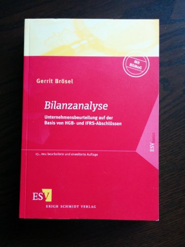 Beispielbild fr Bilanzanalyse: Unternehmensbeurteilung auf der Basis von HGB- und IFRS-Abschlssen zum Verkauf von medimops