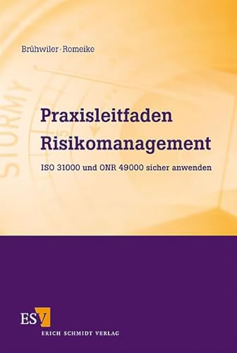 9783503124763: Praxisleitfaden Risikomanagement: ISO 31000 und ONR 49000 sicher anwenden