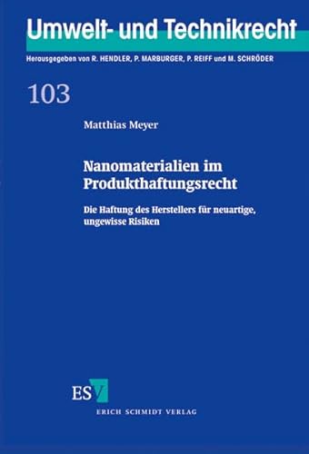 9783503126002: Nanomaterialien im Produkthaftungsrecht: Die Haftung des Herstellers fr neuartige, ungewisse Risiken