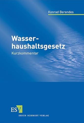 9783503126644: Wasserhaushaltsgesetz: Kurzkommentar