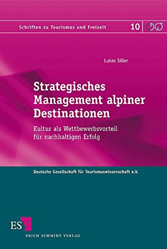 9783503126927: Strategisches Management alpiner Destinationen: Kultur als Wettbewerbsvorteil fr nachhaltigen Erfolg