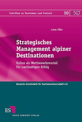 9783503126927: Strategisches Management alpiner Destinationen: Kultur als Wettbewerbsvorteil fr nachhaltigen Erfolg