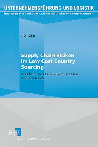 9783503130719: Supply Chain Risiken im Low Cost Country Sourcing: Reduktion von Lieferrisiken in China und der Trkei