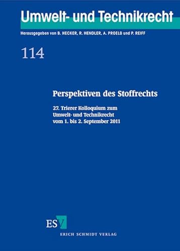 9783503136094: Perspektiven des Stoffrechts: 27. Trierer Kolloquium zum Umwelt- und Technikrecht vom 1. bis 2. September 2011