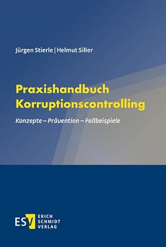 9783503136179: Praxishandbuch Korruptionscontrolling: Konzepte - Prvention - Fallbeispiele