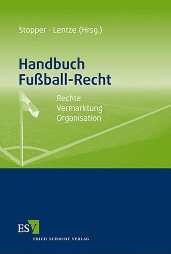 Stock image for Handbuch Fuball-Recht: Rechte - Vermarktung - Organisation for sale by medimops