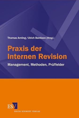 Stock image for Praxis der Internen Revision: Management, Methoden, Prffelder for sale by Revaluation Books