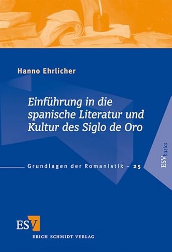 Beispielbild fr Einfhrung in die spanische Literatur und Kultur des Siglo de Oro zum Verkauf von medimops