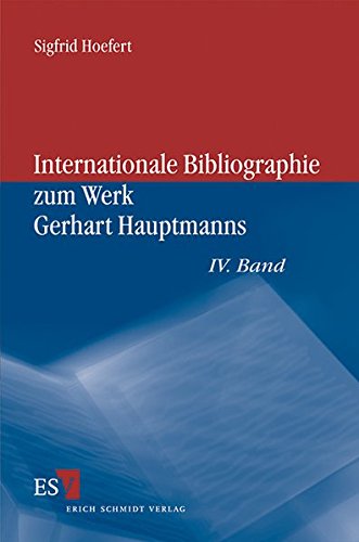 9783503137275: Internationale Bibliographie zum Werk Gerhart Hauptmanns: IV. Band
