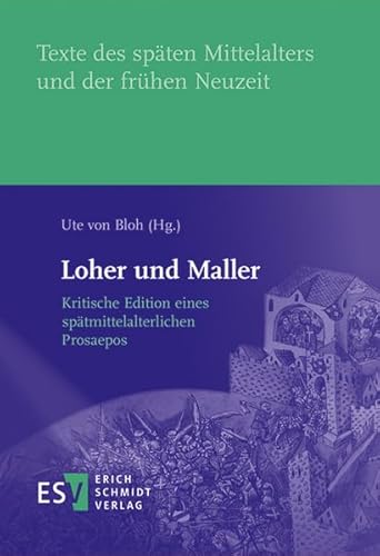 9783503137800: Loher und Maller: Kritische Edition eines sptmittelalterlichen Prosaepos