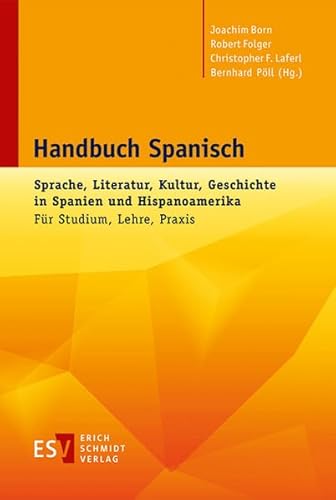 Beispielbild fr Handbuch Spanisch: Sprache, Literatur, Kultur, Geschichte in Spanien und HispanoamerikaFr Studium, Lehre, Praxis zum Verkauf von Revaluation Books