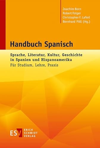 9783503137930: Handbuch Spanisch: Sprache, Literatur, Kultur, Geschichte in Spanien und HispanoamerikaFr Studium, Lehre, Praxis
