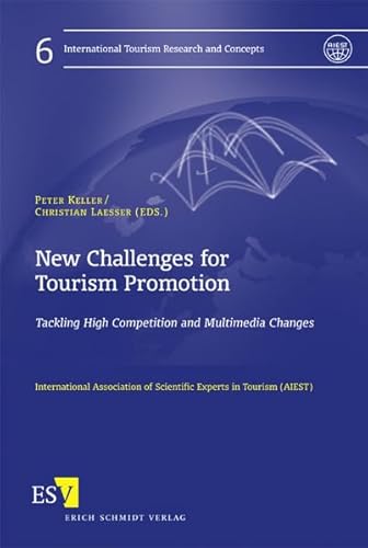 Stock image for New Challenges for Tourism Promotion: Tackling High Competition and Multimedia Changes (International Tourism Research and Concepts, Band 6) for sale by medimops