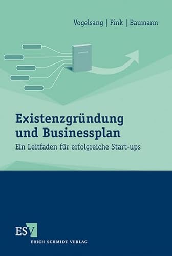9783503138883: Existenzgrndung und Businessplan: Ein Leitfaden fr erfolgreiche Start-ups
