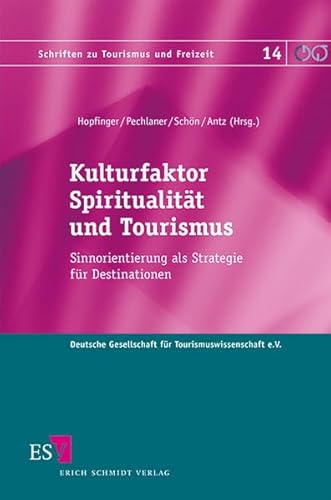 Beispielbild fr Kulturfaktor Spiritualitt und Tourismus: Sinnorientierung als Strategie fr Destinationen zum Verkauf von medimops