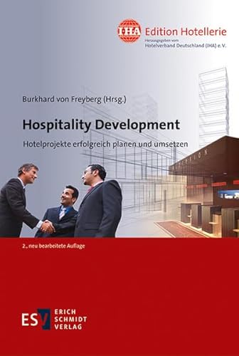 Beispielbild fr Hospitality Development: Hotelprojekte erfolgreich planen und umsetzen zum Verkauf von medimops