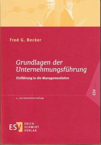 Beispielbild fr Grundlagen der Unternehmungsfhrung: Einfhrung in die Managementlehre zum Verkauf von medimops