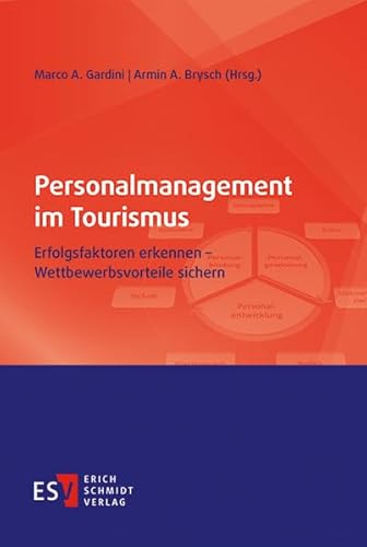 Stock image for Personalmanagement im Tourismus: Erfolgsfaktoren erkennen - Wettbewerbsvorteile sichern for sale by medimops