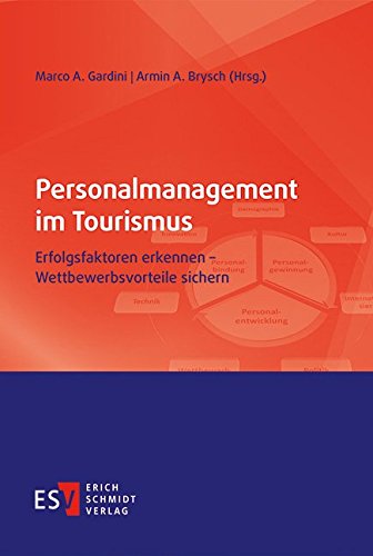 9783503154777: Personalmanagement im Tourismus: Erfolgsfaktoren erkennen - Wettbewerbsvorteile sichern