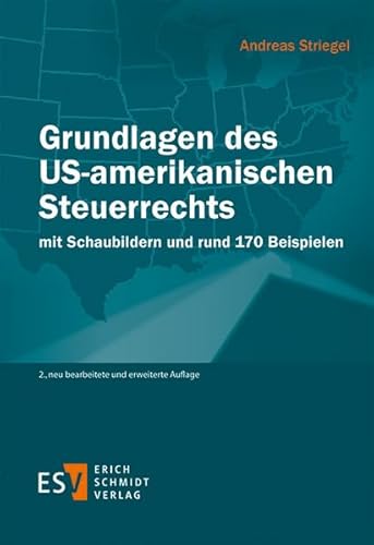 Stock image for Grundlagen des US-amerikanischen Steuerrechts: mit Schaubildern und rund 170 Beispielen for sale by Revaluation Books