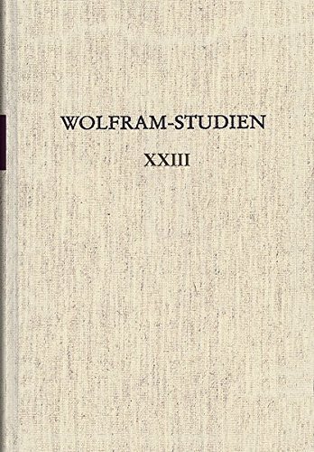 Wolframs Parzival-Roman im europäischen Kontext : Tübinger Kolloqium 2012. (= Wolfram-Studien ; 23; Veröffentlichungen der Wolfram-von-Eschenbach-Gesellschaft ) - Ridder, Klaus und Susanne Köbele
