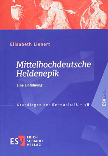 Beispielbild fr Mittelhochdeutsche Heldenepik: Eine Einfhrung (Grundlagen der Germanistik (GrG), Band 58) zum Verkauf von medimops