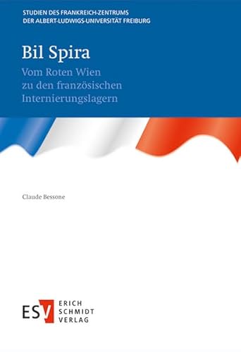 9783503155934: Bil Spira: Vom Roten Wien zu den franzsischen Internierungslagern