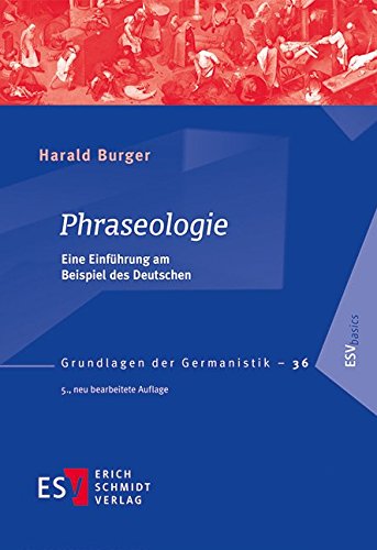 Imagen de archivo de Phraseologie: Eine Einfhrung am Beispiel des Deutschen (Grundlagen der Germanistik (GrG), Band 36) a la venta por medimops