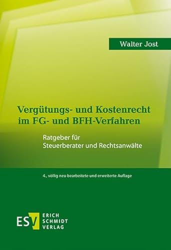 Stock image for Vergtungs- und Kostenrecht im FG- und BFH-Verfahren: Ratgeber fr Steuerberater und Rechtsanwlte for sale by medimops