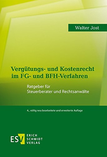 Stock image for Vergtungs- und Kostenrecht im FG- und BFH-Verfahren: Ratgeber fr Steuerberater und Rechtsanwlte for sale by medimops