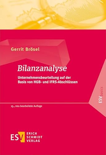 Stock image for Bilanzanalyse: Unternehmensbeurteilung auf der Basis von HGB- und IFRS-Abschlssen for sale by medimops