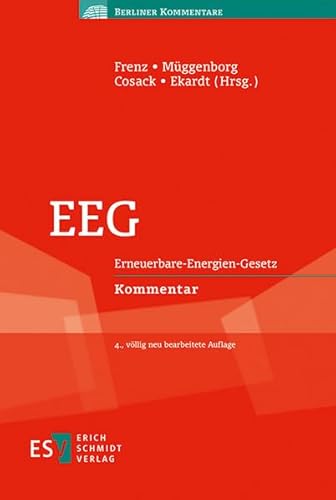 Stock image for EEG: Erneuerbare-Energien-Gesetz Kommentar [Gebundene Ausgabe] von Prof. Dr. jur. Walter Frenz (Herausgeber, Bearbeitung), Prof. Dr. jur. Hans-Jrgen Mggenborg (Herausgeber, Bearbeitung), Dr. jur. Stefan Altenschmidt (Bearbeitung), Dr. Maximilian Boemke (Bearbeitung), Prof. Dr.-Ing. Paul Burgwinkel (Bearbeitung), Prof. Dr. Tilman Cosack (Bearbeitung), Prof. Dr. jur. Ulrich Ehricke (Bearbeitung), Prof. Dr. Felix Ekardt (Bearbeitung), Peter Franke (Bearbeitung), Dipl.-Jur. Bettina Hennig (Bearbeitung), Christian Maly (Bearbeitung), Moritz Meister (Bearbeitung), Margarete von Oppen (Bearbeitung), Dr. jur. Herbert Posser (Bearbeitung), Prof. Dr.-Ing. Axel Preue (Bearbeitung), Prof. Dr.-Ing. Peter Georg Quicker (Bearbeitung), Prof. Dr. Dr. h. c. Thomas Schomerus (Bearbeitung), Dr. Stefan Tngler (Bearbeitung), Ernst-Gnter Wei (Bearbeitung) for sale by BUCHSERVICE / ANTIQUARIAT Lars Lutzer