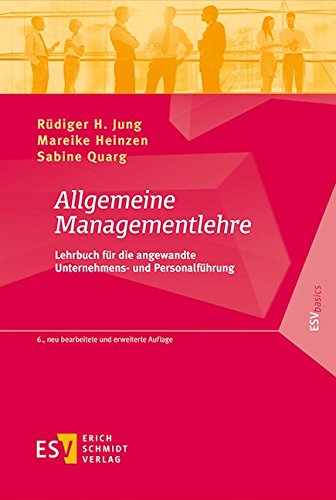 Stock image for Allgemeine Managementlehre: Lehrbuch fr die angewandte Unternehmens- und Personalfhrung (ESVbasics) for sale by medimops