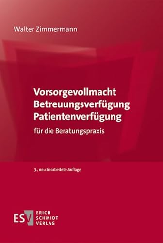 Imagen de archivo de Vorsorgevollmacht - Betreuungsverfgung - Patientenverfgung: fr die Beratungspraxis a la venta por medimops